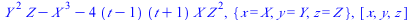 `+`(`*`(`^`(Y, 2), `*`(Z)), `-`(`*`(`^`(X, 3))), `-`(`*`(4, `*`(`+`(t, `-`(1)), `*`(`+`(t, 1), `*`(X, `*`(`^`(Z, 2)))))))), {x = X, y = Y, z = Z}, [x, y, z]