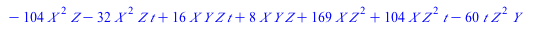 `+`(`*`(`^`(Y, 2), `*`(Z)), `*`(`+`(`-`(`*`(2, `*`(t))), `-`(1)), `*`(X, `*`(Y, `*`(Z)))), `-`(`*`(6, `*`(Y, `*`(`^`(Z, 2))))), `-`(`*`(`^`(X, 3))), `-`(`*`(`+`(`-`(`/`(13, 4)), `-`(t)), `*`(`^`(X, 2)...