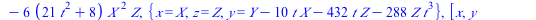 `+`(`-`(`*`(288, `*`(`+`(`*`(17, `*`(`^`(t, 4))), `*`(21, `*`(`^`(t, 2))), `-`(6)), `*`(X, `*`(`^`(Z, 2)))))), `*`(`^`(Y, 2), `*`(Z)), `-`(`*`(`^`(X, 3))), `-`(`*`(1728, `*`(`+`(`*`(5, `*`(`^`(t, 2)))...