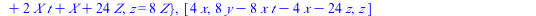 `+`(`*`(`^`(Y, 2), `*`(Z)), `-`(`*`(`^`(X, 3))), `-`(`*`(4, `*`(`+`(`*`(`^`(t, 2)), `-`(3)), `*`(`^`(X, 2), `*`(Z))))), `-`(`*`(16, `*`(`+`(`*`(6, `*`(t)), 7), `*`(X, `*`(`^`(Z, 2)))))), `*`(256, `*`(...