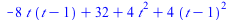`+`(`-`(`*`(8, `*`(t, `*`(`+`(t, `-`(1)))))), 32, `*`(4, `*`(`^`(t, 2))), `*`(4, `*`(`^`(`+`(t, `-`(1)), 2))))