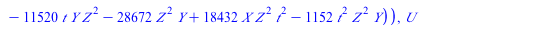 `+`(`*`(`^`(Y, 2), `*`(Z)), `*`(`+`(`*`(12, `*`(t)), 56), `*`(Z, `*`(Y, `*`(X)))), `*`(`+`(25920, `*`(15552, `*`(t))), `*`(`^`(Z, 2), `*`(Y))), `-`(`*`(`^`(X, 3))), `-`(`*`(`+`(512, `*`(96, `*`(t))), ...