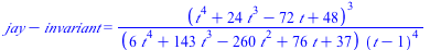 `+`(jay, `-`(invariant)) = `/`(`*`(`^`(`+`(`*`(`^`(t, 4)), `*`(24, `*`(`^`(t, 3))), `-`(`*`(72, `*`(t))), 48), 3)), `*`(`+`(`*`(6, `*`(`^`(t, 4))), `*`(143, `*`(`^`(t, 3))), `-`(`*`(260, `*`(`^`(t, 2)...