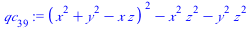 `:=`(qc[39], `+`(`*`(`^`(`+`(`*`(`^`(x, 2)), `*`(`^`(y, 2)), `-`(`*`(x, `*`(z)))), 2)), `-`(`*`(`^`(x, 2), `*`(`^`(z, 2)))), `-`(`*`(`^`(y, 2), `*`(`^`(z, 2))))))