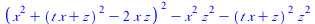 `+`(`*`(`^`(`+`(`*`(`^`(x, 2)), `*`(`^`(`+`(`*`(t, `*`(x)), z), 2)), `-`(`*`(2, `*`(x, `*`(z))))), 2)), `-`(`*`(`^`(x, 2), `*`(`^`(z, 2)))), `-`(`*`(`^`(`+`(`*`(t, `*`(x)), z), 2), `*`(`^`(z, 2)))))