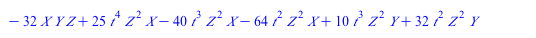 `+`(`*`(`^`(Y, 2), `*`(Z)), `*`(`+`(t, 4), `*`(X, `*`(Y, `*`(Z)))), `*`(`+`(`*`(6, `*`(t)), 8), `*`(Y, `*`(`^`(Z, 2)))), `-`(`*`(`^`(X, 3))), `-`(`*`(`+`(`-`(`*`(`/`(5, 4), `*`(`*`(`^`(t, 2))))), t, 2...