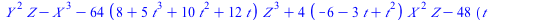 `+`(`*`(`^`(Y, 2), `*`(Z)), `-`(`*`(`^`(X, 3))), `-`(`*`(64, `*`(`+`(8, `*`(5, `*`(`^`(t, 3))), `*`(10, `*`(`^`(t, 2))), `*`(12, `*`(t))), `*`(`^`(Z, 3))))), `*`(4, `*`(`+`(`-`(6), `-`(`*`(3, `*`(t)))...
