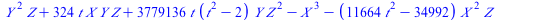 `+`(`*`(`^`(Y, 2), `*`(Z)), `*`(324, `*`(t, `*`(X, `*`(Y, `*`(Z))))), `*`(3779136, `*`(t, `*`(`+`(`*`(`^`(t, 2)), `-`(2)), `*`(Y, `*`(`^`(Z, 2)))))), `-`(`*`(`^`(X, 3))), `-`(`*`(`+`(`*`(11664, `*`(`^...