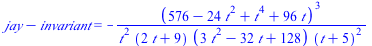 `+`(jay, `-`(invariant)) = `+`(`-`(`/`(`*`(`^`(`+`(576, `-`(`*`(24, `*`(`^`(t, 2)))), `*`(`^`(t, 4)), `*`(96, `*`(t))), 3)), `*`(`^`(t, 2), `*`(`+`(`*`(2, `*`(t)), 9), `*`(`+`(`*`(3, `*`(`^`(t, 2))), ...