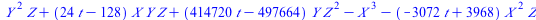 `+`(`*`(`^`(Y, 2), `*`(Z)), `*`(`+`(`*`(24, `*`(t)), `-`(128)), `*`(X, `*`(Y, `*`(Z)))), `*`(`+`(`*`(414720, `*`(t)), `-`(497664)), `*`(Y, `*`(`^`(Z, 2)))), `-`(`*`(`^`(X, 3))), `-`(`*`(`+`(`-`(`*`(30...