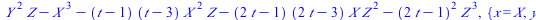 `+`(`*`(`^`(Y, 2), `*`(Z)), `-`(`*`(`^`(X, 3))), `-`(`*`(`+`(t, `-`(1)), `*`(`+`(t, `-`(3)), `*`(`^`(X, 2), `*`(Z))))), `-`(`*`(`+`(`*`(2, `*`(t)), `-`(1)), `*`(`+`(`*`(2, `*`(t)), `-`(3)), `*`(X, `*`...