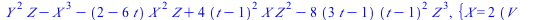 `+`(`*`(`^`(Y, 2), `*`(Z)), `-`(`*`(`^`(X, 3))), `-`(`*`(`+`(2, `-`(`*`(6, `*`(t)))), `*`(`^`(X, 2), `*`(Z)))), `*`(4, `*`(`^`(`+`(t, `-`(1)), 2), `*`(X, `*`(`^`(Z, 2))))), `-`(`*`(8, `*`(`+`(`*`(3, `...