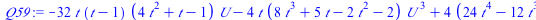 `:=`(Q59, `+`(`-`(`*`(32, `*`(t, `*`(`+`(t, `-`(1)), `*`(`+`(`*`(4, `*`(`^`(t, 2))), t, `-`(1)), `*`(U)))))), `-`(`*`(4, `*`(t, `*`(`+`(`*`(8, `*`(`^`(t, 3))), `*`(5, `*`(t)), `-`(`*`(2, `*`(`^`(t, 2)...
