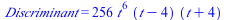 Discriminant = `+`(`*`(256, `*`(`^`(t, 6), `*`(`+`(t, `-`(4)), `*`(`+`(t, 4))))))