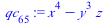 `:=`(qc[65], `+`(`*`(`^`(x, 4)), `-`(`*`(`^`(y, 3), `*`(z)))))