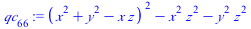 `:=`(qc[66], `+`(`*`(`^`(`+`(`*`(`^`(x, 2)), `*`(`^`(y, 2)), `-`(`*`(x, `*`(z)))), 2)), `-`(`*`(`^`(x, 2), `*`(`^`(z, 2)))), `-`(`*`(`^`(y, 2), `*`(`^`(z, 2))))))