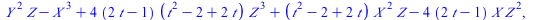 `+`(`*`(`^`(Y, 2), `*`(Z)), `-`(`*`(`^`(X, 3))), `*`(4, `*`(`+`(`*`(2, `*`(t)), `-`(1)), `*`(`+`(`*`(`^`(t, 2)), `-`(2), `*`(2, `*`(t))), `*`(`^`(Z, 3))))), `*`(`+`(`*`(`^`(t, 2)), `-`(2), `*`(2, `*`(...