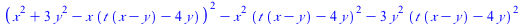 `+`(`*`(`^`(`+`(`*`(`^`(x, 2)), `*`(3, `*`(`^`(y, 2))), `-`(`*`(x, `*`(`+`(`*`(t, `*`(`+`(x, `-`(y)))), `-`(`*`(4, `*`(y)))))))), 2)), `-`(`*`(`^`(x, 2), `*`(`^`(`+`(`*`(t, `*`(`+`(x, `-`(y)))), `-`(`...