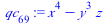 `:=`(qc[69], `+`(`*`(`^`(x, 4)), `-`(`*`(`^`(y, 3), `*`(z)))))