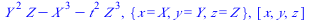 `+`(`*`(`^`(Y, 2), `*`(Z)), `-`(`*`(`^`(X, 3))), `-`(`*`(`^`(t, 2), `*`(`^`(Z, 3))))), {x = X, y = Y, z = Z}, [x, y, z]