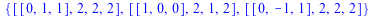 {[[0, 1, 1], 2, 2, 2], [[1, 0, 0], 2, 1, 2], [[0, -1, 1], 2, 2, 2]}