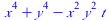 `+`(`*`(`^`(x, 4)), `*`(`^`(y, 4)), `-`(`*`(`^`(x, 2), `*`(`^`(y, 2), `*`(t)))))