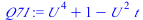 `:=`(Q71, `+`(`*`(`^`(U, 4)), 1, `-`(`*`(`^`(U, 2), `*`(t)))))
