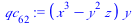 `:=`(qc[62], `*`(`+`(`*`(`^`(x, 3)), `-`(`*`(`^`(y, 2), `*`(z)))), `*`(y)))