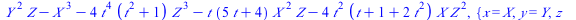 `+`(`*`(`^`(Y, 2), `*`(Z)), `-`(`*`(`^`(X, 3))), `-`(`*`(4, `*`(`^`(t, 4), `*`(`+`(`*`(`^`(t, 2)), 1), `*`(`^`(Z, 3)))))), `-`(`*`(t, `*`(`+`(`*`(5, `*`(t)), 4), `*`(`^`(X, 2), `*`(Z))))), `-`(`*`(4, ...