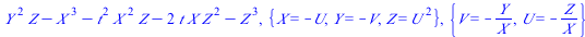 `+`(`*`(`^`(Y, 2), `*`(Z)), `-`(`*`(`^`(X, 3))), `-`(`*`(`^`(t, 2), `*`(`^`(X, 2), `*`(Z)))), `-`(`*`(2, `*`(t, `*`(X, `*`(`^`(Z, 2)))))), `-`(`*`(`^`(Z, 3)))), {X = `+`(`-`(U)), Y = `+`(`-`(V)), Z = ...